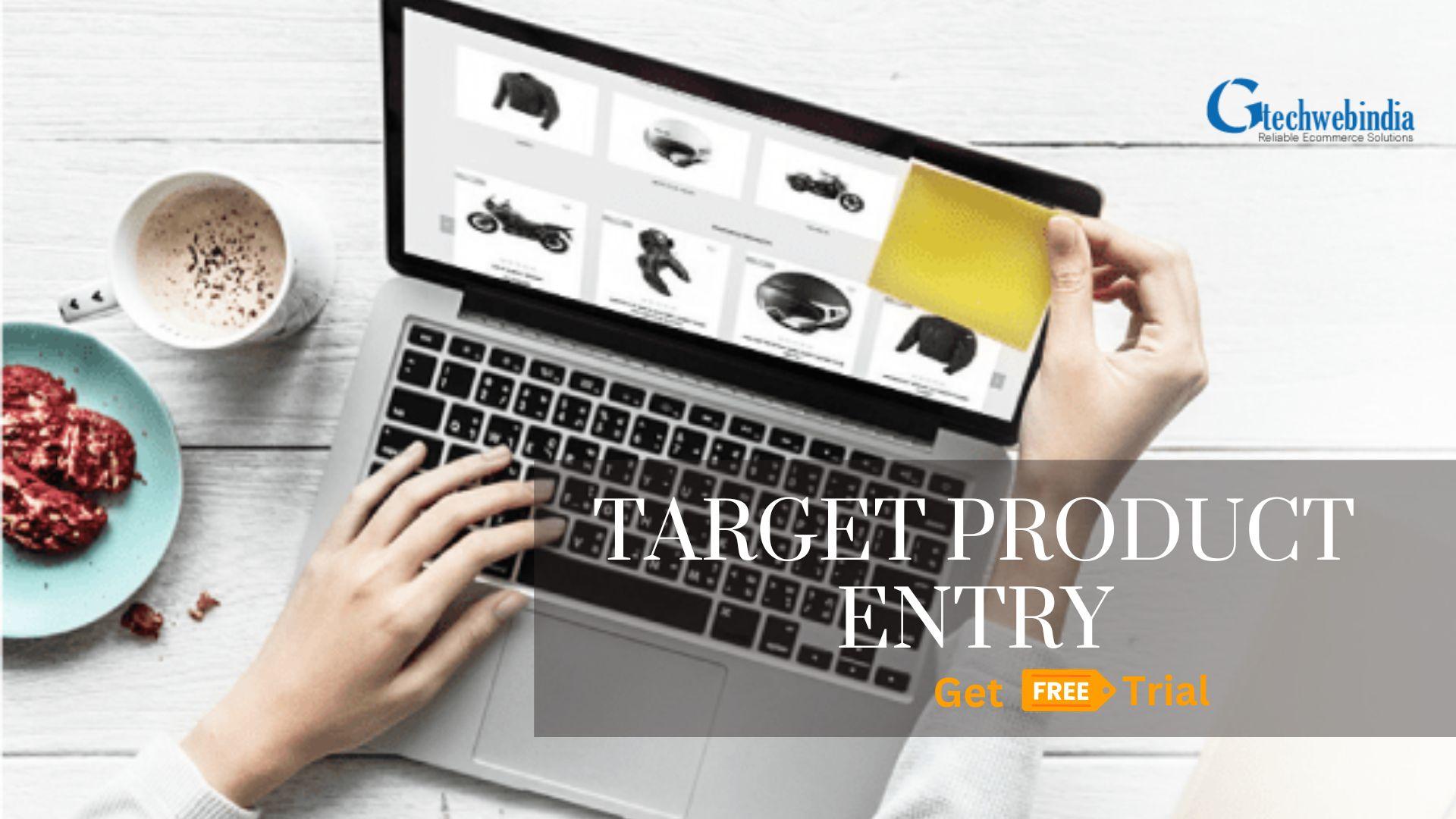 Target Product Entry