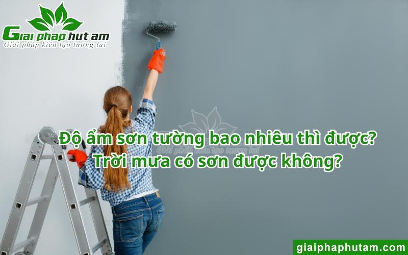 Độ ẩm tường bao nhiêu thì sơn được