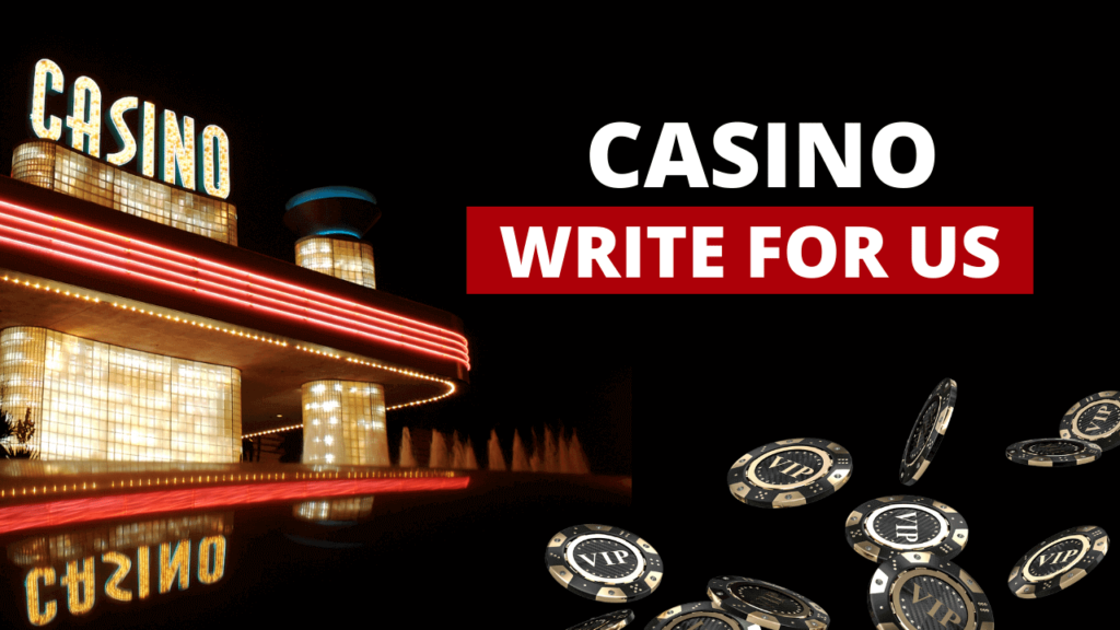Casino Write For Us
