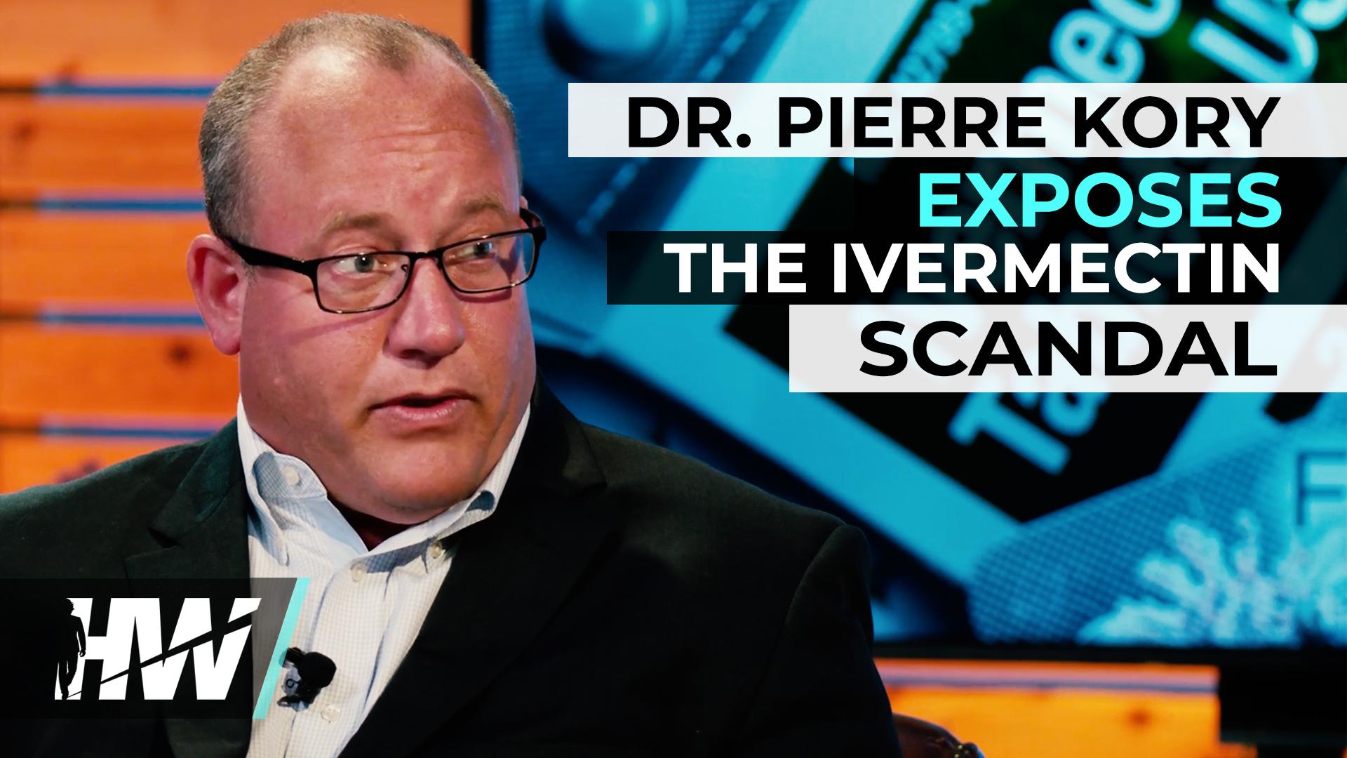 DR PIERRE KORY EXPOSES THE IVERMECTIN SCANDAL