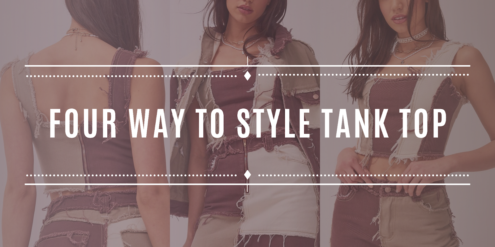 Four-Way To Style Tank Top