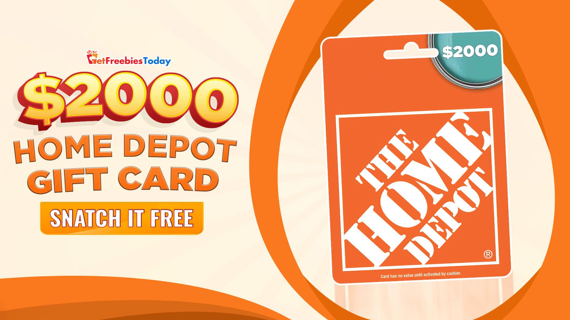 Snatch $2000 Home Depot Gift Card Rapidly