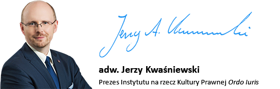 adw. Jerzy Kwaśniewski - Prezes Instytutu na Rzecz Kultury Prawnej Ordo Iuris