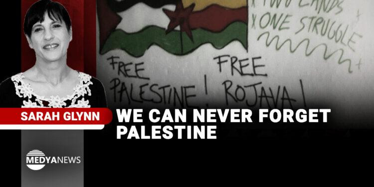 We can never forget Palestine