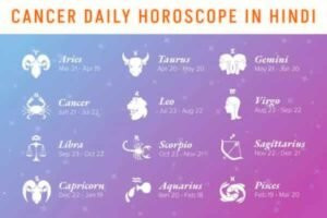 Cancer Daily Horoscope in Hindi