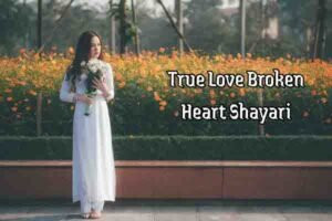 True Love Broken Heart Shayari