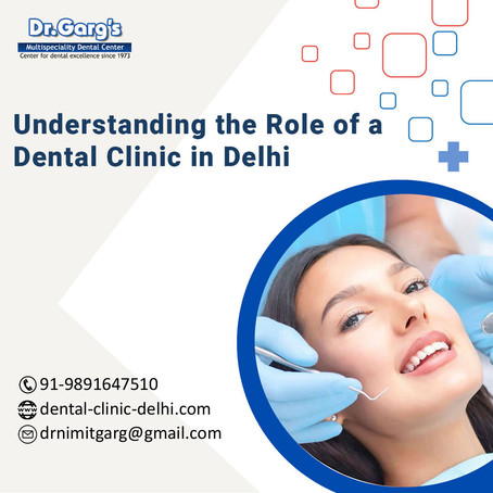 understandingtheroleofadentalclinicindelhi.jpg