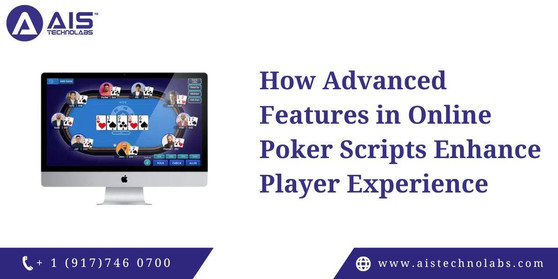 advancedfeaturesinonlinepokerscriptenhanceplayerexperience.jpg