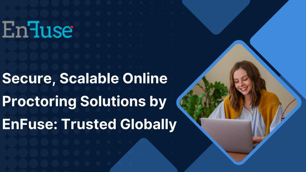 securescalableonlineproctoringsolutionsbyenfusetrustedglobally.jpg