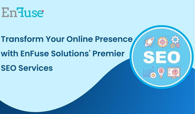 transformyouronlinepresencewithenfusesolutionspremierseoservices.jpg