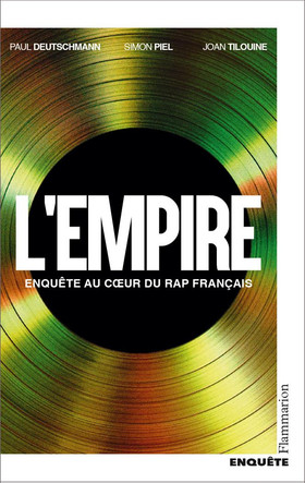 « L’Empire », de Paul Deutschmann, Simon Piel et Joan Tilouine, Flammarion, 352 pages, 22,50 euros.