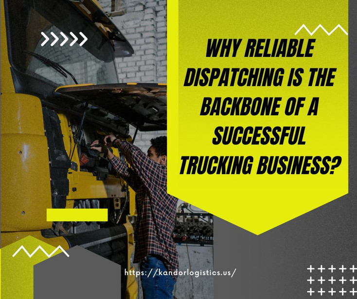 whyreliabledispatchingisthebackboneofasuccessfultruckingbusiness.jpg
