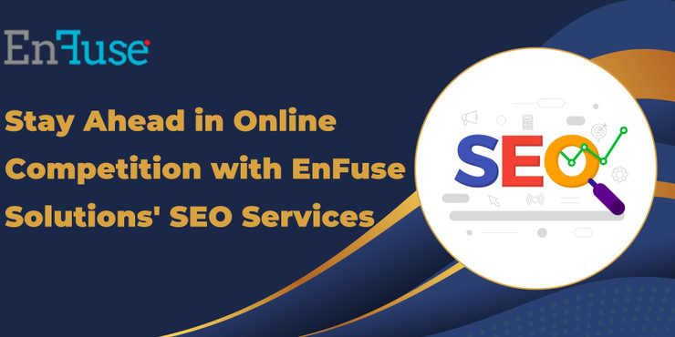 stayaheadinonlinecompetitionwithenfusesolutionsseoservices.jpg