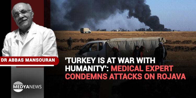 ‘Turkey is at war with humanity’: Medical expert condemns attacks on Rojava