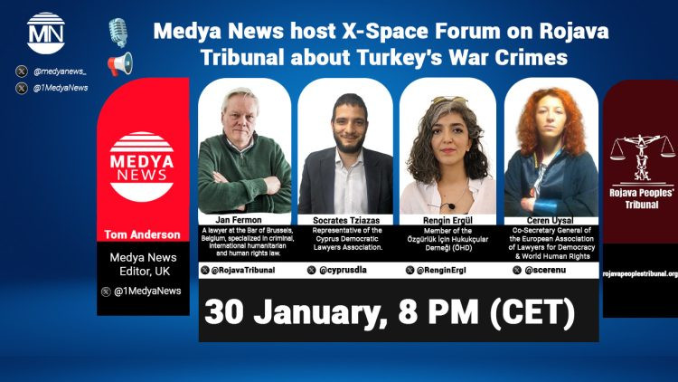 Medya News to host X-Space on Rojava Tribunal and Turkey’s War Crimes – Thursday, 8pm CET