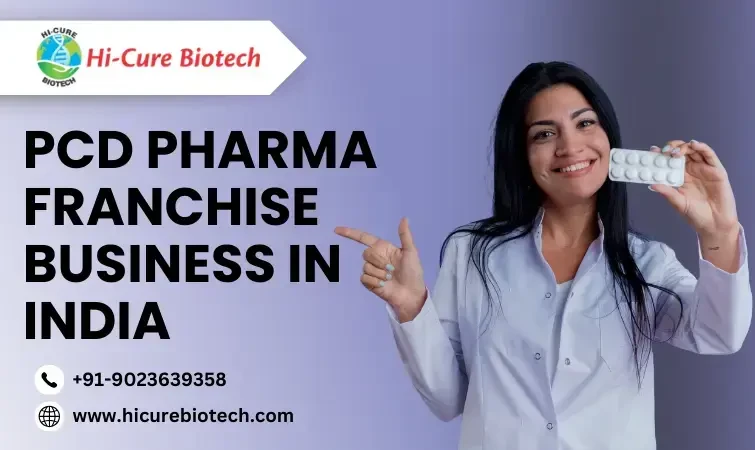 PCD Pharma Franchise Business in India - Hi-Cure Botech