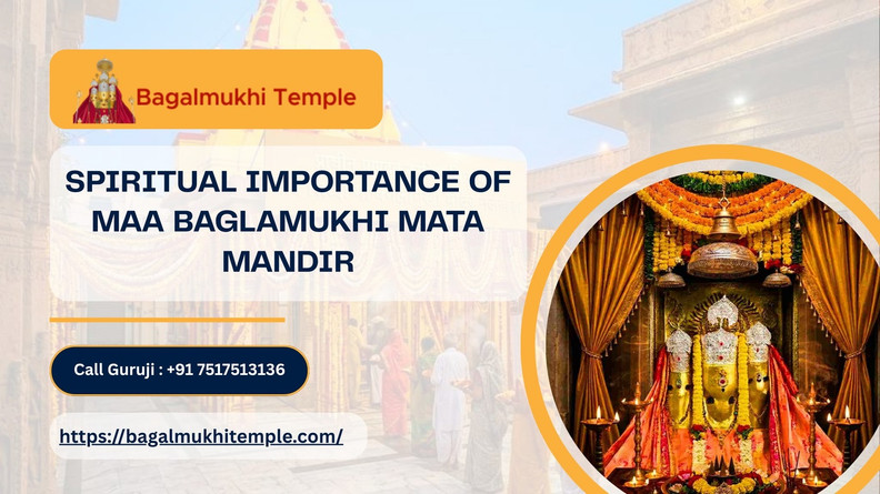 Spiritual Importance Of Maa Baglamukhi Mata Mandir