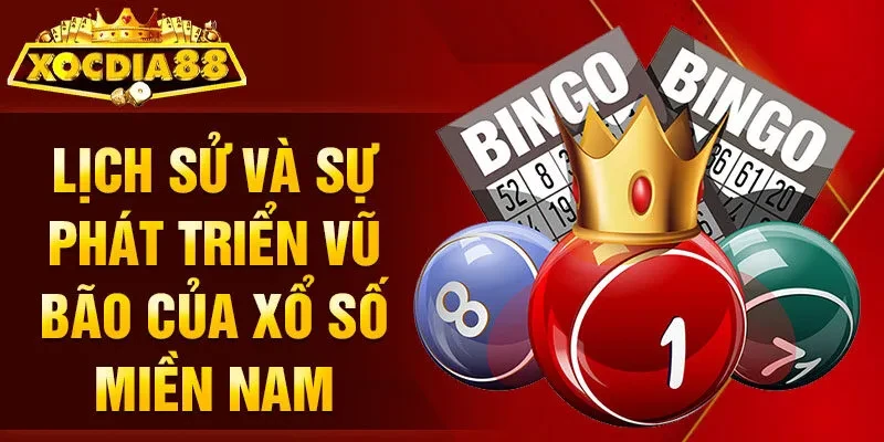 Lịch sử và sự phát triển vũ bão của xổ số miền Nam