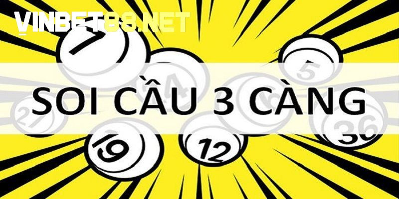 Soi cầu 3 càng tìm ra đề về hôm sau siêu chuẩn xác