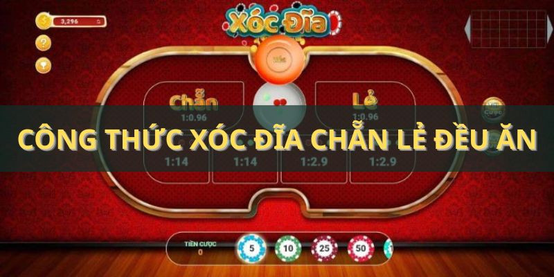 Công thức Xóc Đĩa Chẵn Lẻ đều ăn nhất cao thủ chia sẻ