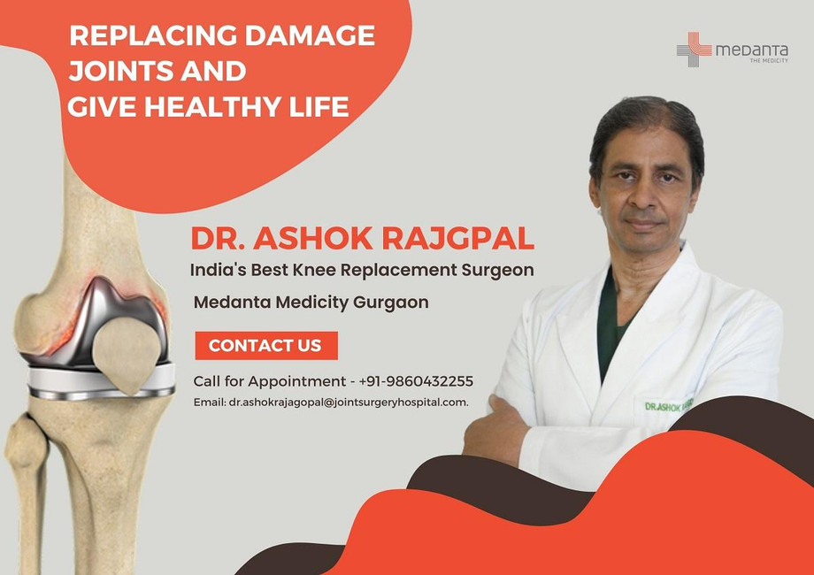 drashokrajgopaltopkneereplacementsurgeonmedantahospitaldelhi.jpg