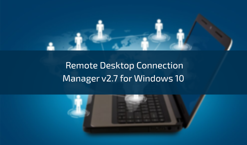 remotedesktopconnectionmanagerv27forwindows10.png