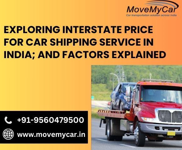 exploringinterstatepriceforcarshippingserviceinindiaandfactorsexplained.jpg
