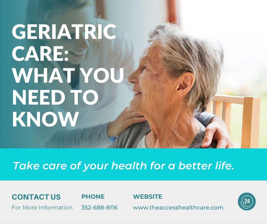 geriatriccarewhatyouneedtoknowaccesshealthcarephysiciansllc.jpg