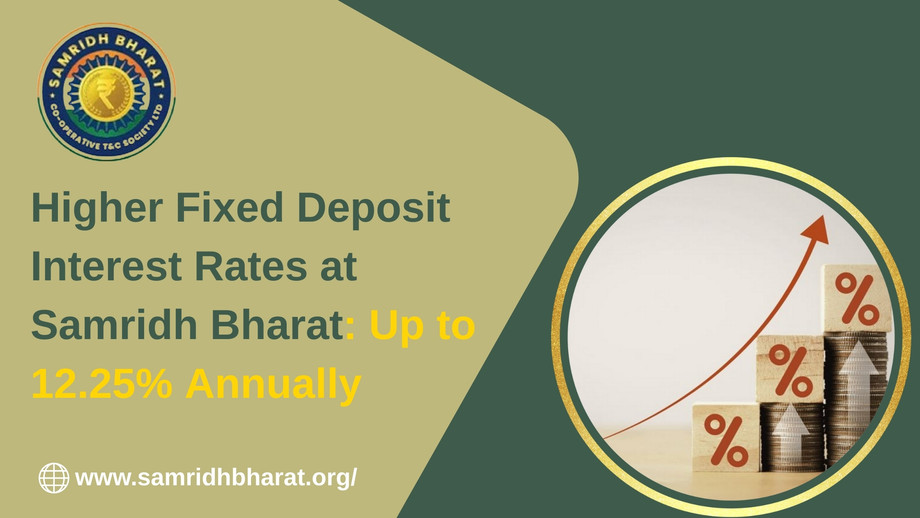 higherfixeddepositinterestratesatsamridhbharatupto1225annually.jpg