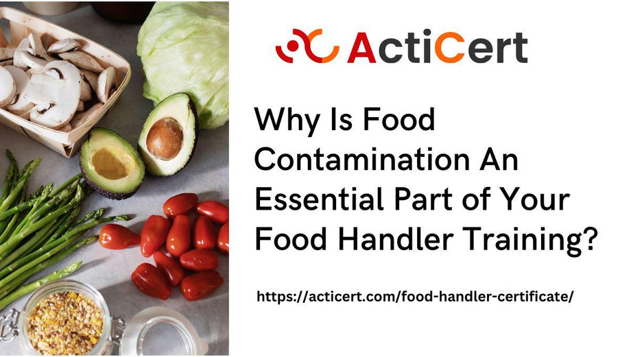 whyisfoodcontaminationanessentialpartofyourfoodhandlertraining.jpg