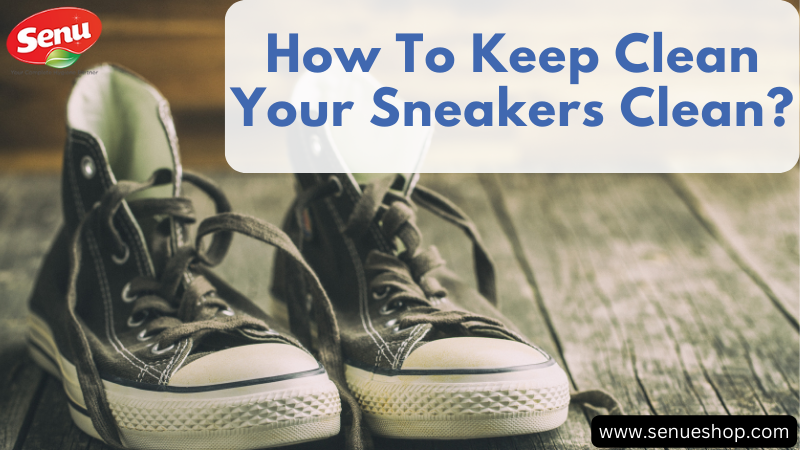 howtokeepcleanyoursneakersclean.png