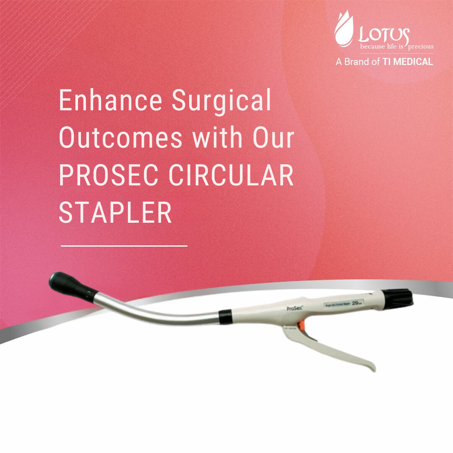 enhancesurgicaloutcomeswithourproseccircularstapler.png