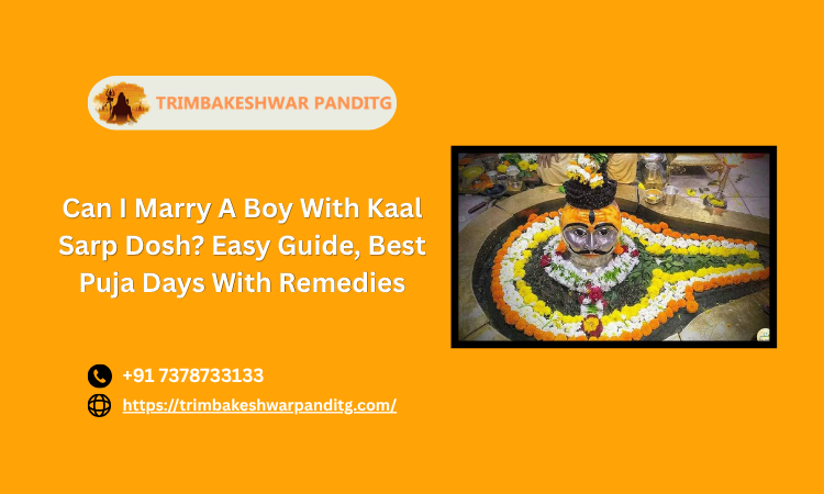 canimarryaboywithkaalsarpdosheasyguidebestpujadayswithremedies.png