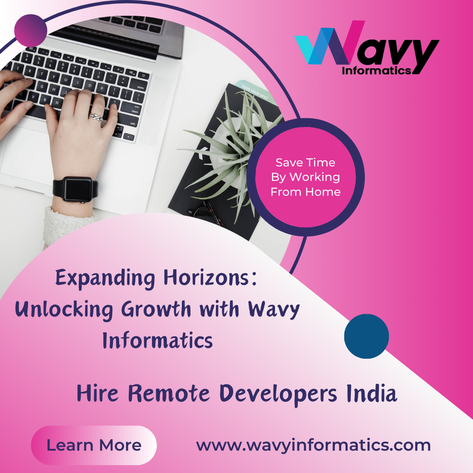 expandinghorizonsunlockinggrowthwithwavyinformaticshireremotedevelopersindia.png