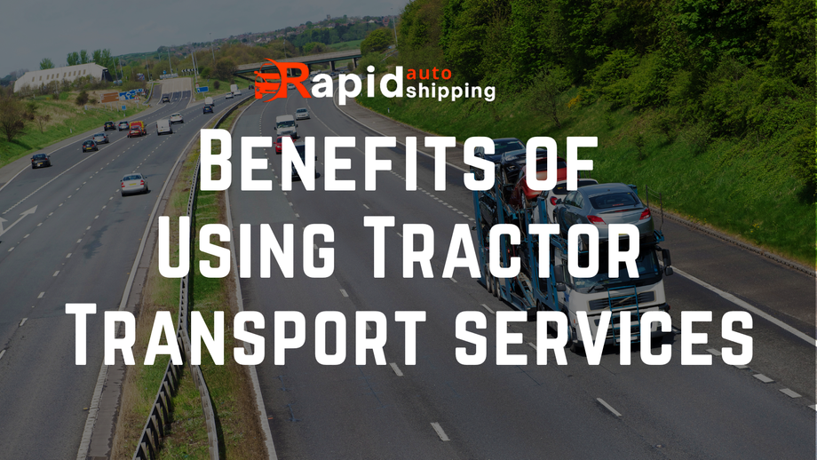 benefitsofusingtractortransportservices.png
