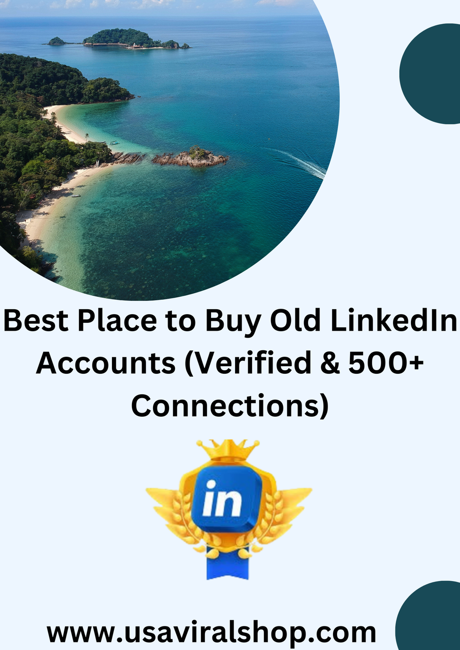 bestplacetobuyoldlinkedinaccountsverified500connections.png