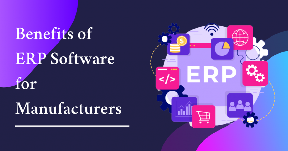 whatiserpsoftwarebenefitsoferpformanufacturers.png