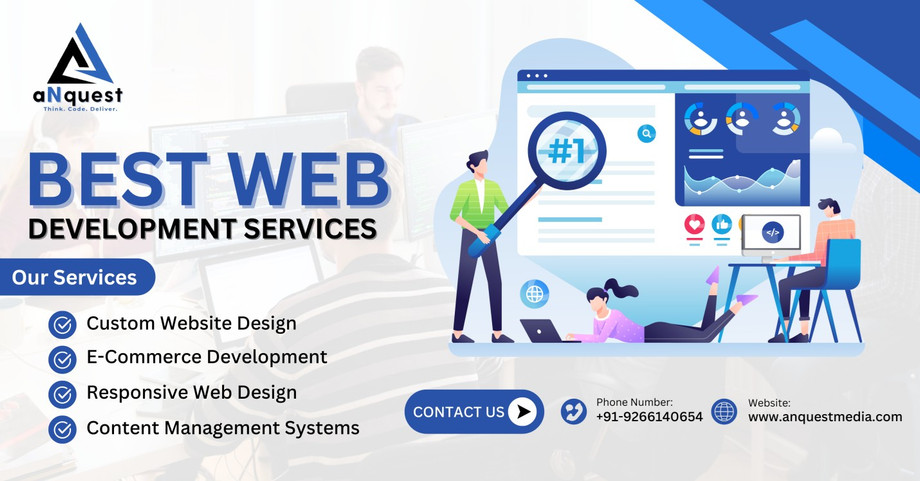 Best Web Development Company: Why Is aNquest Media the Right Choice for Your Business Growth?