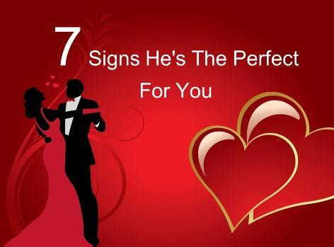 7 Signs He is Perfect for You