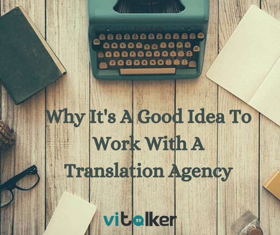 whyitsagoodideatoworkwithatranslationagency.png