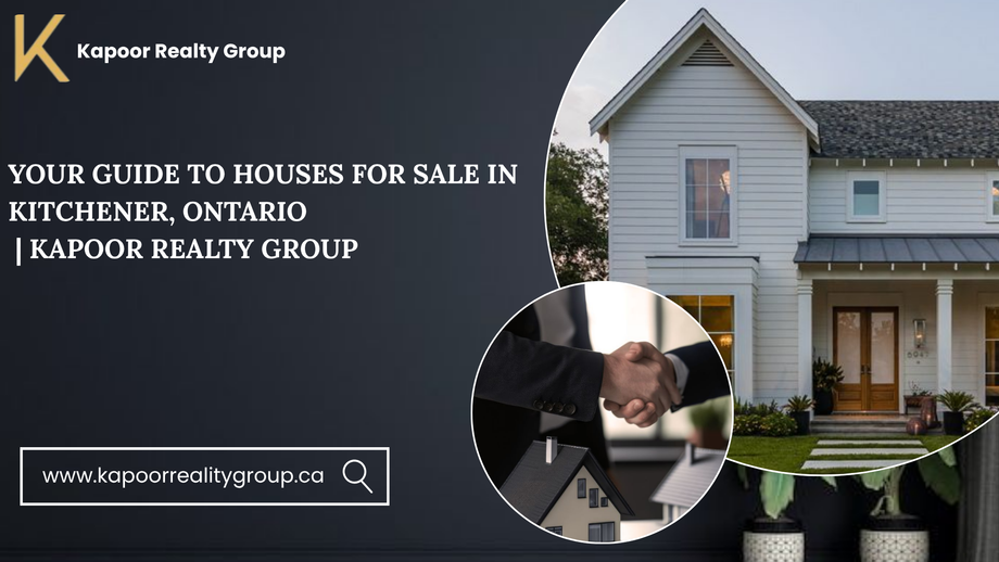 yourguidetohousesforsaleinkitchenerontariokapoorrealtygroup.png