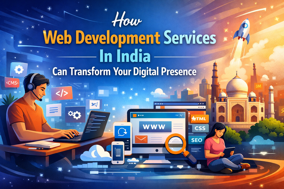 howwebdevelopmentservicesinindiacantransformyourdigitalpresence.png