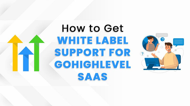 howtogetwhitelabelsupportforgohighlevelsaas.jpg