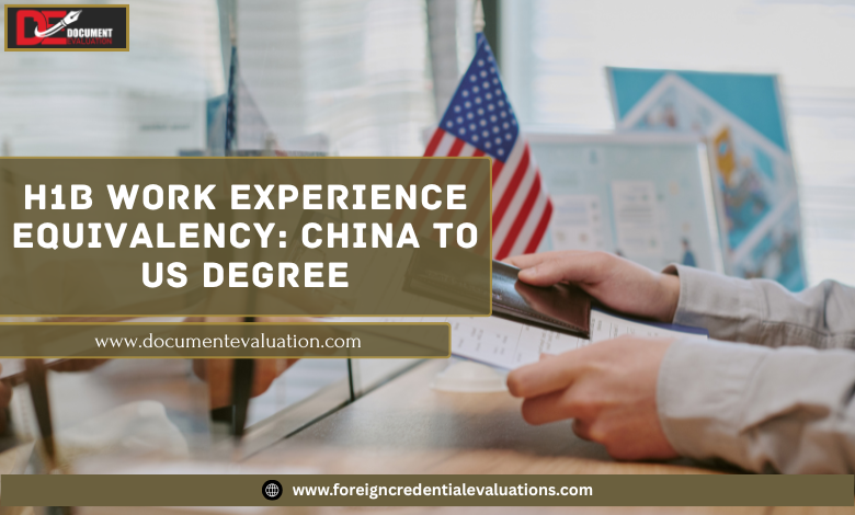 h1bworkexperienceequivalencychinatousdegree.png