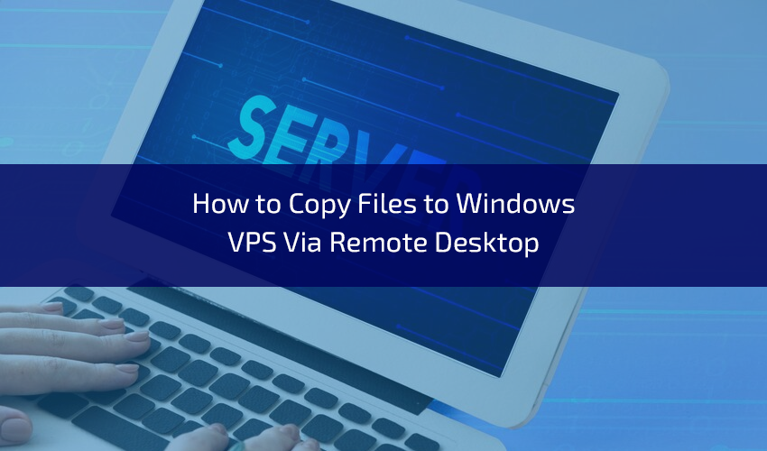 howtocopyfilestowindowsvpsviaremotedesktop.png