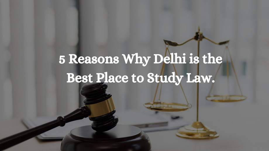 5reasonswhydelhiisthebestplacetostudylaw.jpg