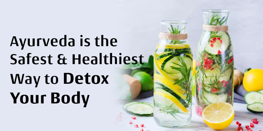 ayurvedaisthesafesthealthiestwaytodetoxyourbody.jpg