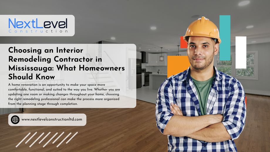 choosinganinteriorremodelingcontractorinmississaugawhathomeownersshouldknow.png
