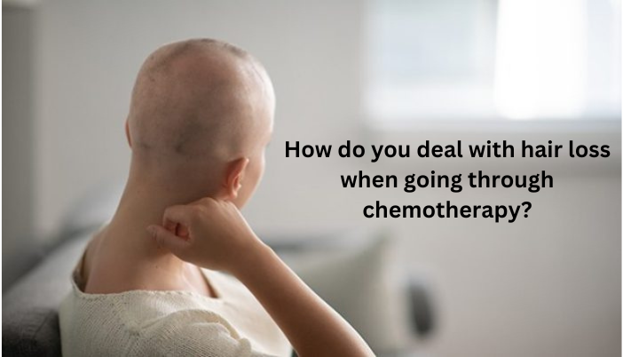 howdoyoudealwithhairlosswhengoingthroughchemotherapy.png