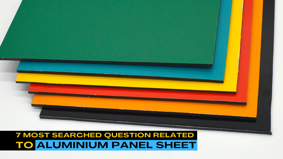 7mostsearchedquestionrelatedtoaluminiumpanelsheet.png